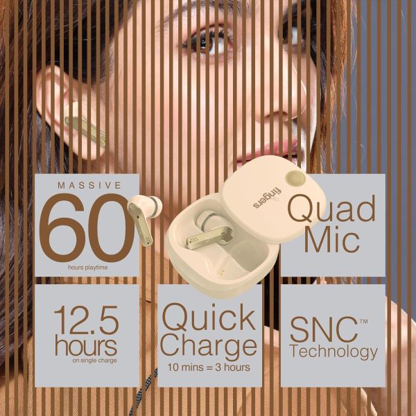 FINGERS Mesmeric TWS Earbuds Immersive Sound with 10 mm Deep bass Drivers, 60 Hours Playtime, Built-in Quad Mics, SNC™ Technology, Quick Charge Type-C Fast Charging (Rich Beige)